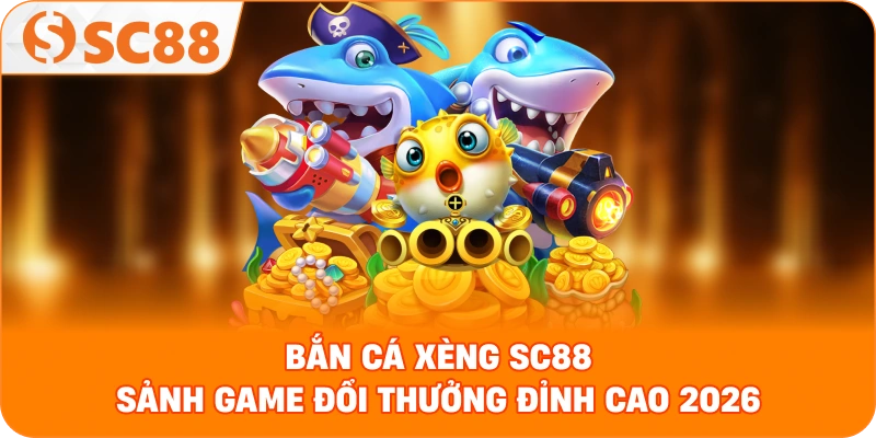 Bắn cá xèng – Trải Nghiệm Đi Săn Đỉnh Cao Và Nhận Thưởng Lớn Tại SC88